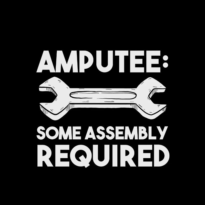 Amputee Amputation Some Assembly Required
