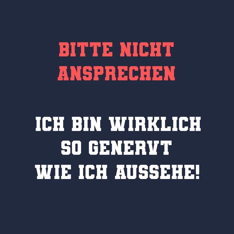 Bitte Nicht Ansprechen Ich Bin Wirklich So Genervt