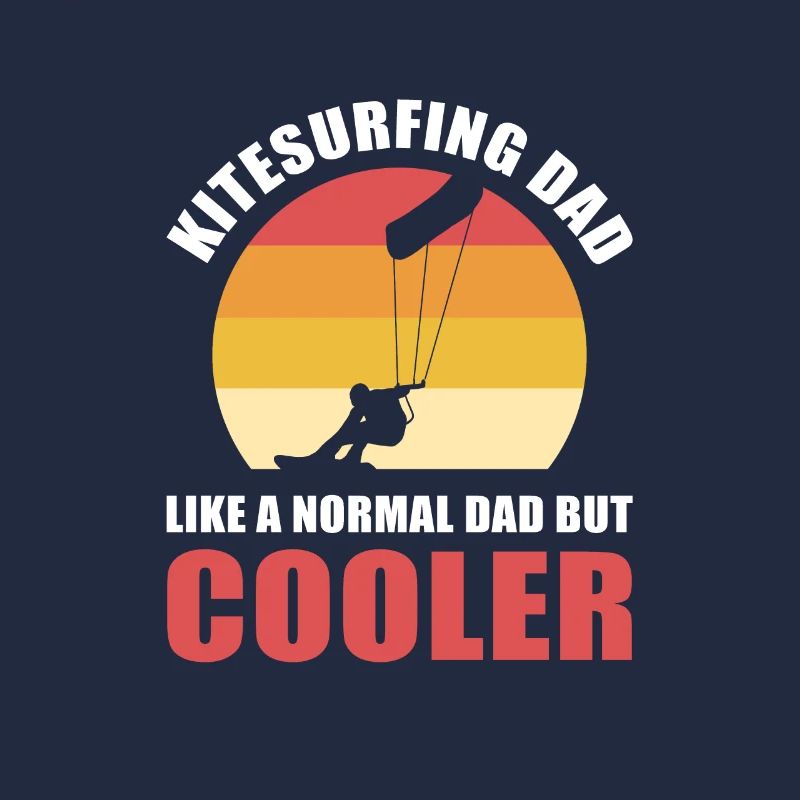 Kitesurfing Dad Like A Normal Dad But Cooler