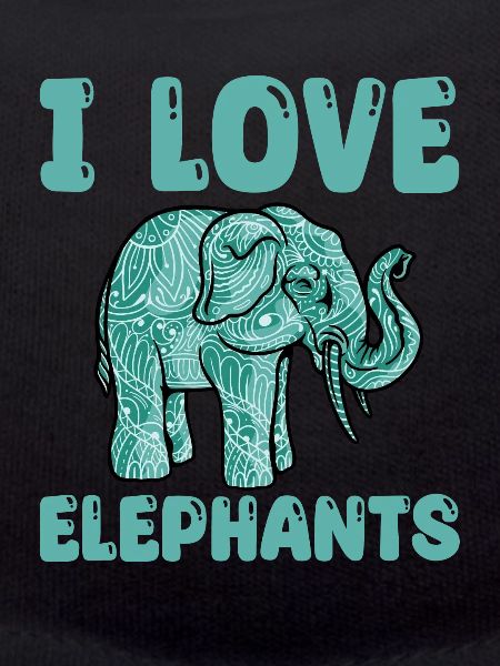 I love elephants