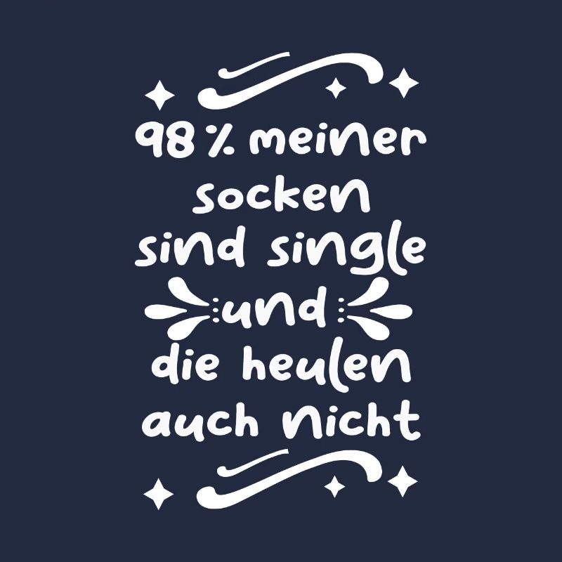 98 Prozent meiner Socken sind Single