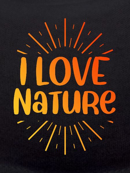 I love nature