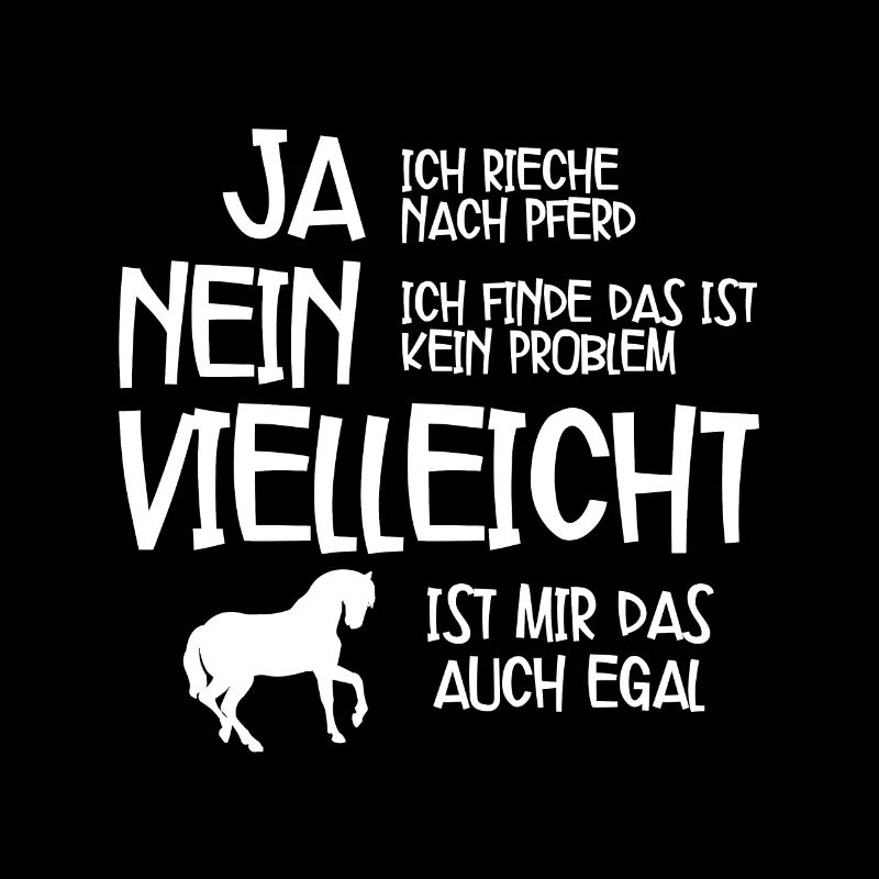 Ja Ich Rieche Nach Pferd Pferde