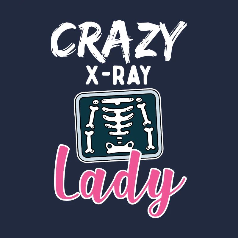 Radiology Crazy X Ray Lady Rad Tech