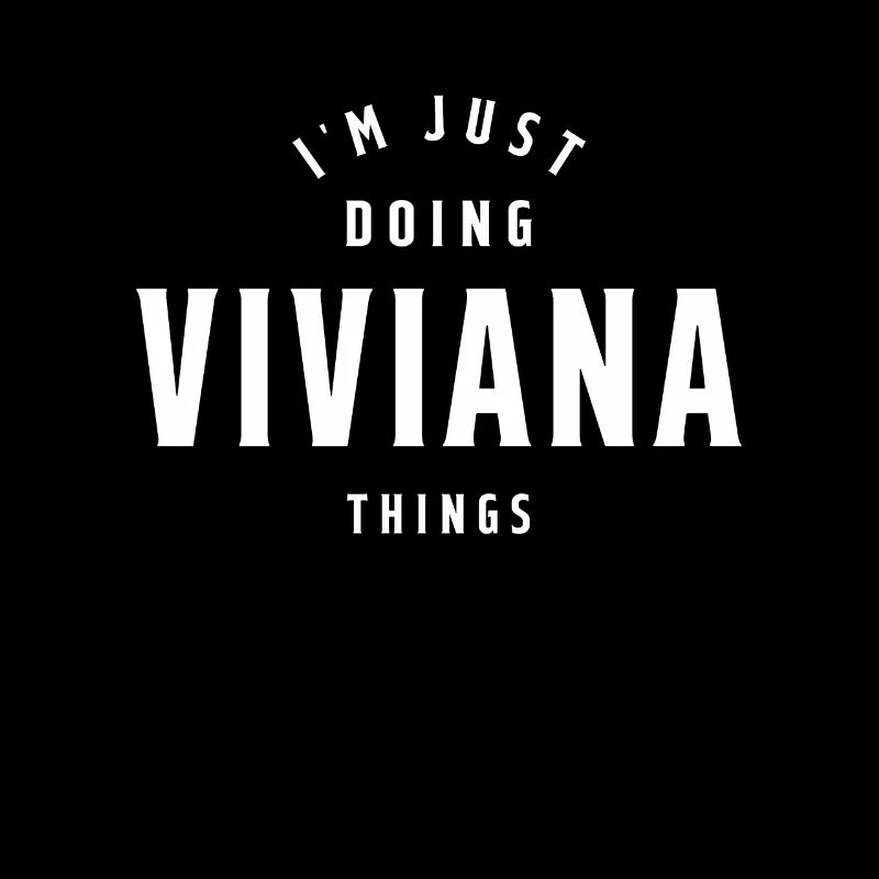 Ich mache nur Viviana Dinge personalisierter Name