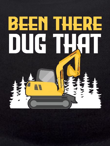 Funny excavator saying