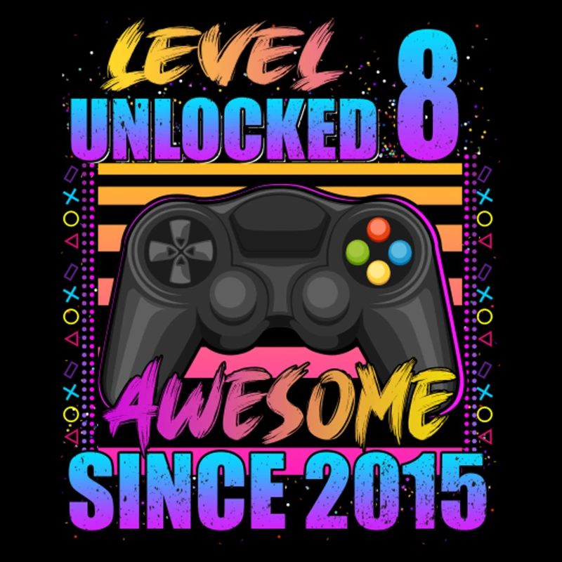 Video Game Level 8 Unlocked Awesome Since 2015
