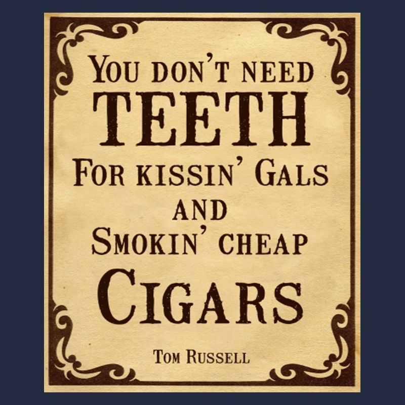 Cowboy Quotes Don't Need Teeth