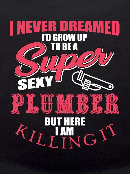 Funny plumber's saying