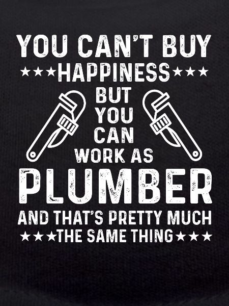 Cool plumber saying