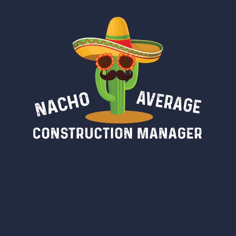 Nacho Durchschnittlicher Bauleiter