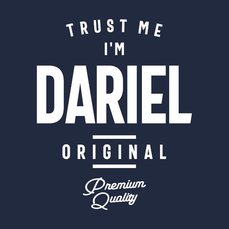 Trust Me I'm Dariel Personalized Name