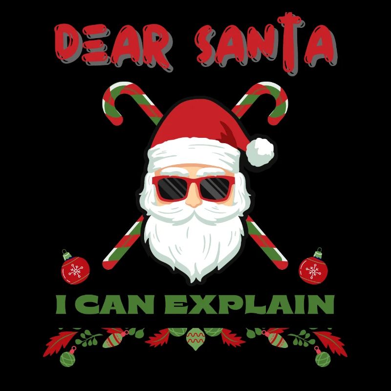 Dear Santa I Can Explain Bad Behavior Funny