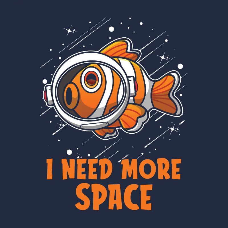 Clownfisch Astronaut I Need More Space
