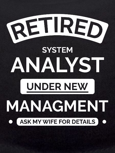 Retired Systems Analyst