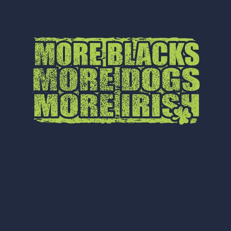 More Blacks More Dogs More Irish