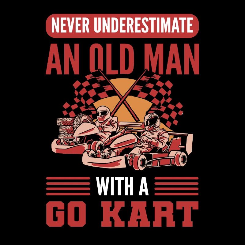 Never Underestimate An Old Man With A Go Kart