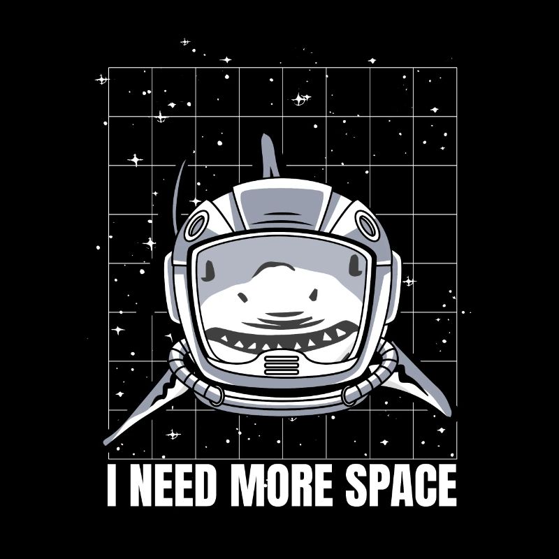 Haifisch Astronaut I Need More Space