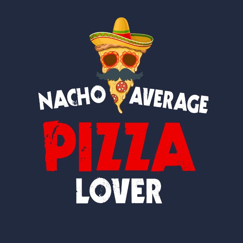 Nacho average pizza lover
