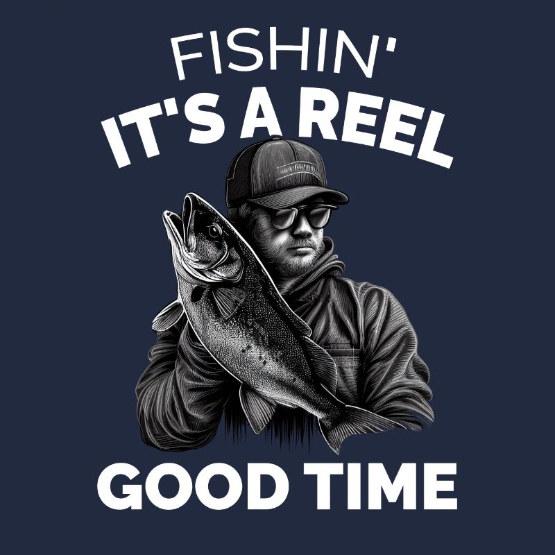 Fishin Its a Reel Good Time