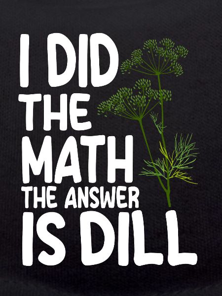Funny dill saying