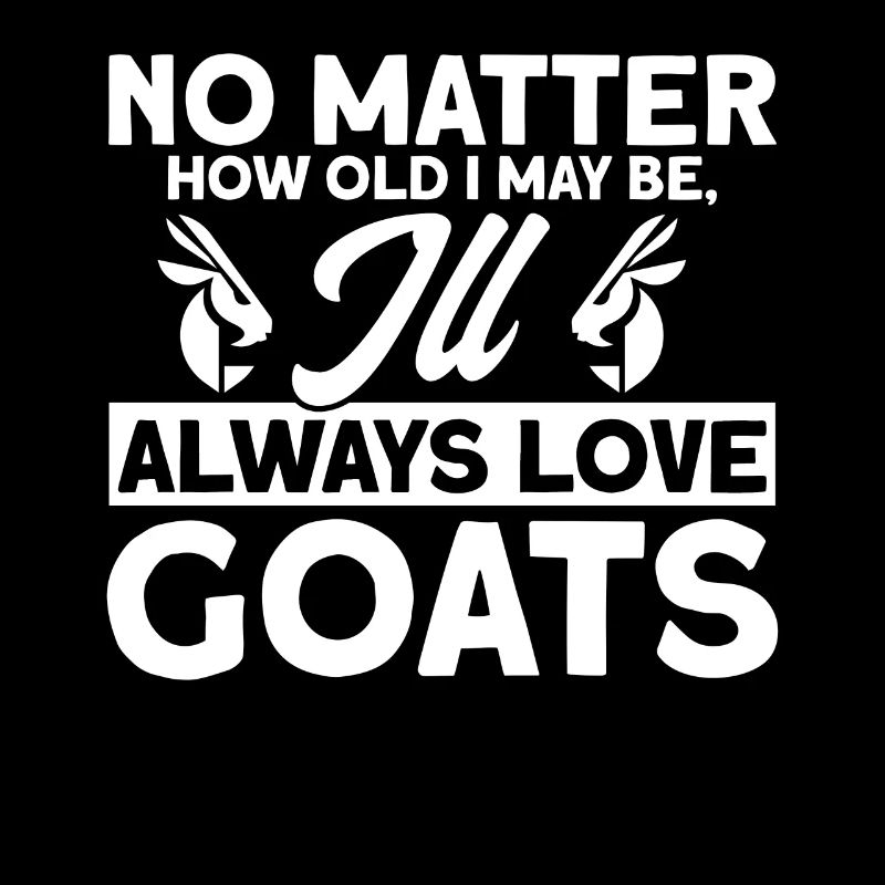 I will always love goats goat gift