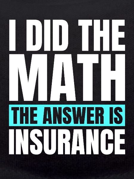 Funny insurance agent saying