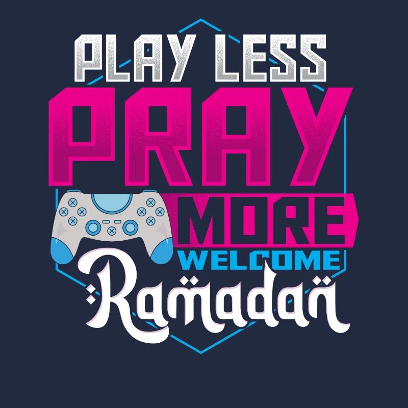 Play Less Pray More Welcome Ramadan Islamic Muslim