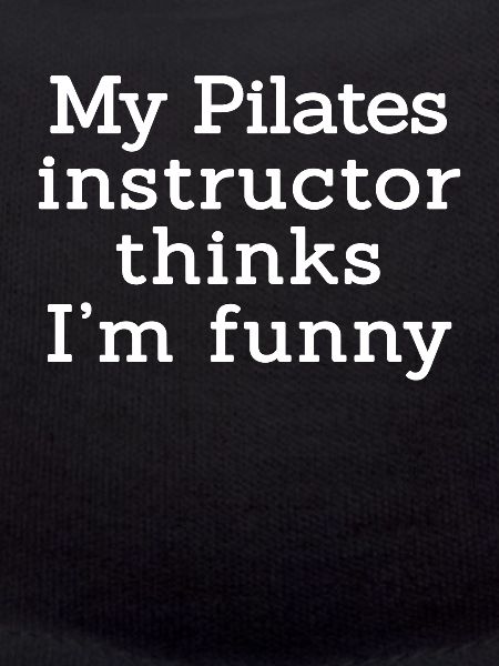 Funny Pilates saying