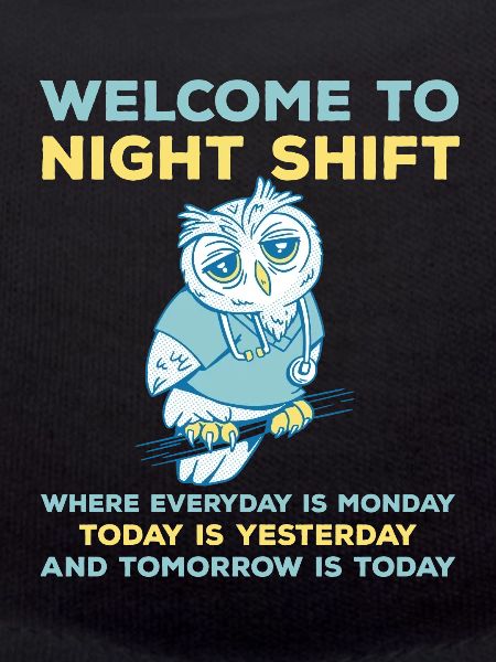 Funny night shift saying