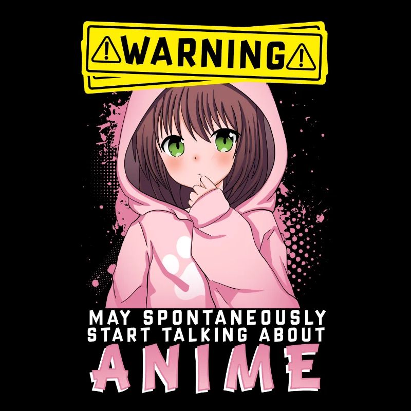 Warning May Spontaneously Talking About Anime