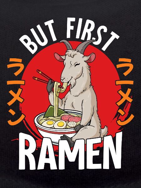 But First Ramen