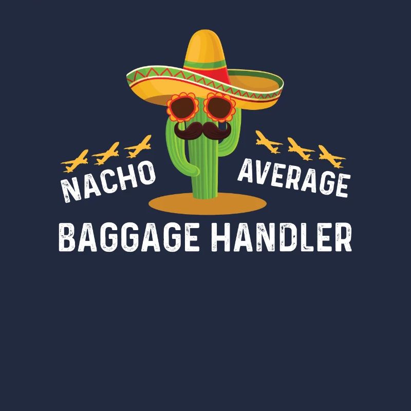 Nacho Average Baggage Handler Cinco De