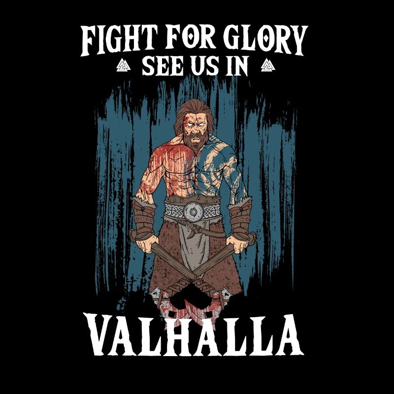 Fight For Glory See Us In Valhalla I Mythology