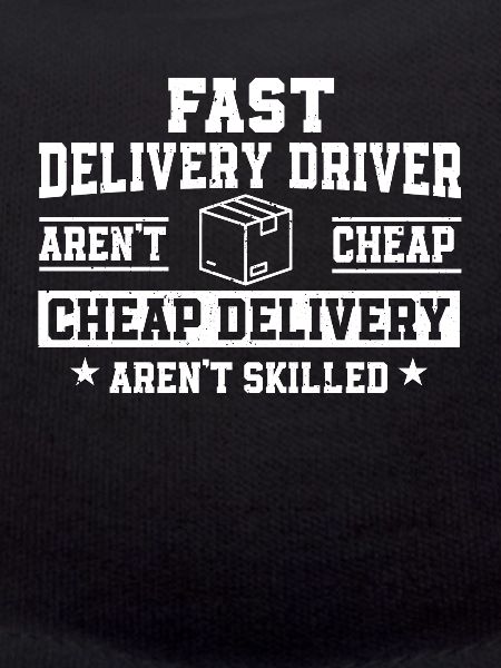 Delivery Driver Saying