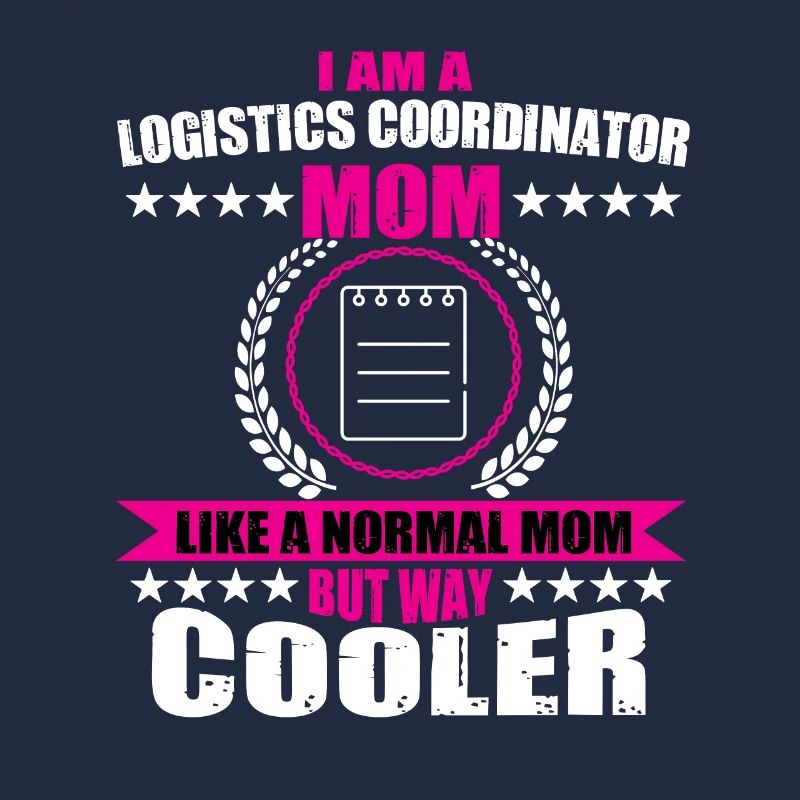 Funny Logistics Coordinator Mom Mother's Day