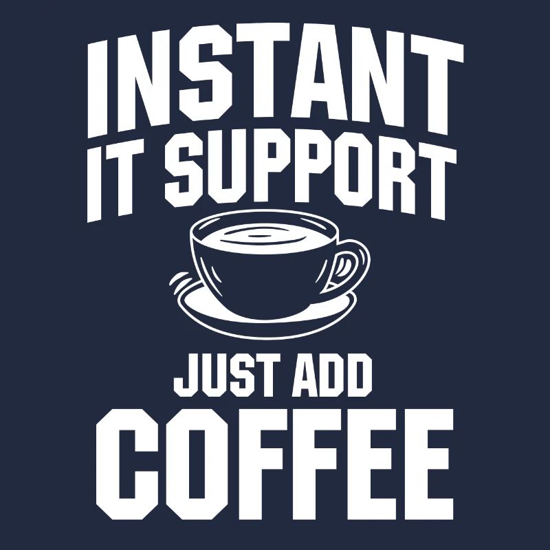 Instant IT Support Coffee Lover