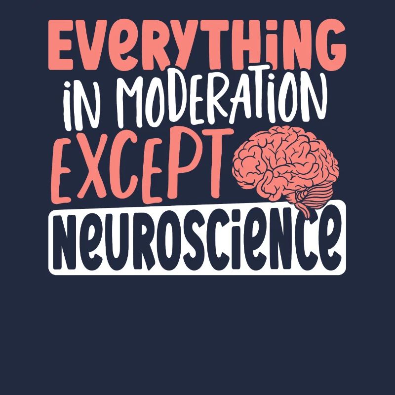 Tout avec modération sauf les neurosciences