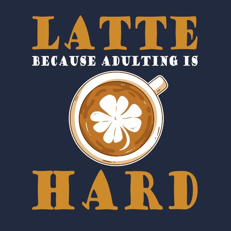 Funny coffee latte saying coffee drinker