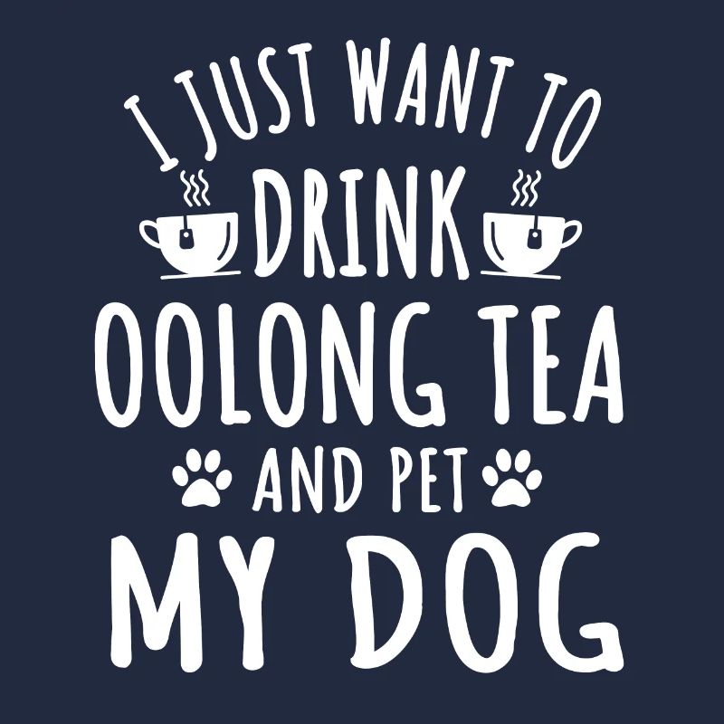 Great oolong tea and dog owners
