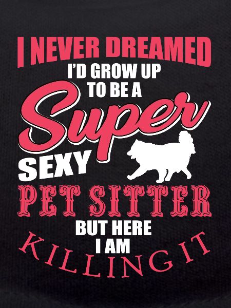 Funny pet sitter design
