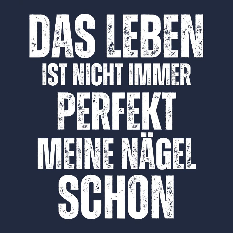 Das Leben Ist Nicht Immer Perfekt Nageldesignerin