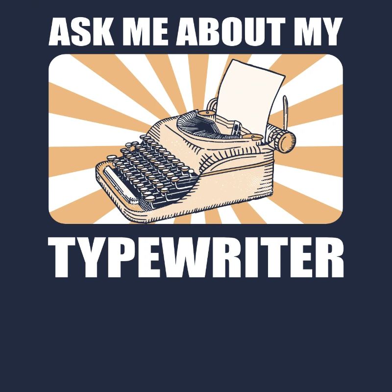 Typewriting Author Ask Me About My Typewriter
