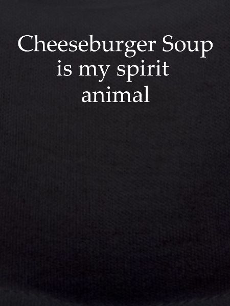 cremFunny Cheeseburger Soup Saying