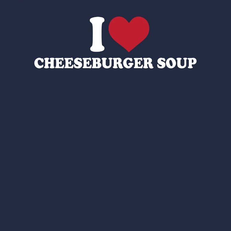 I love cheeseburger soup
