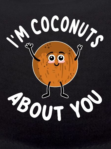 I'm Coconuts About You