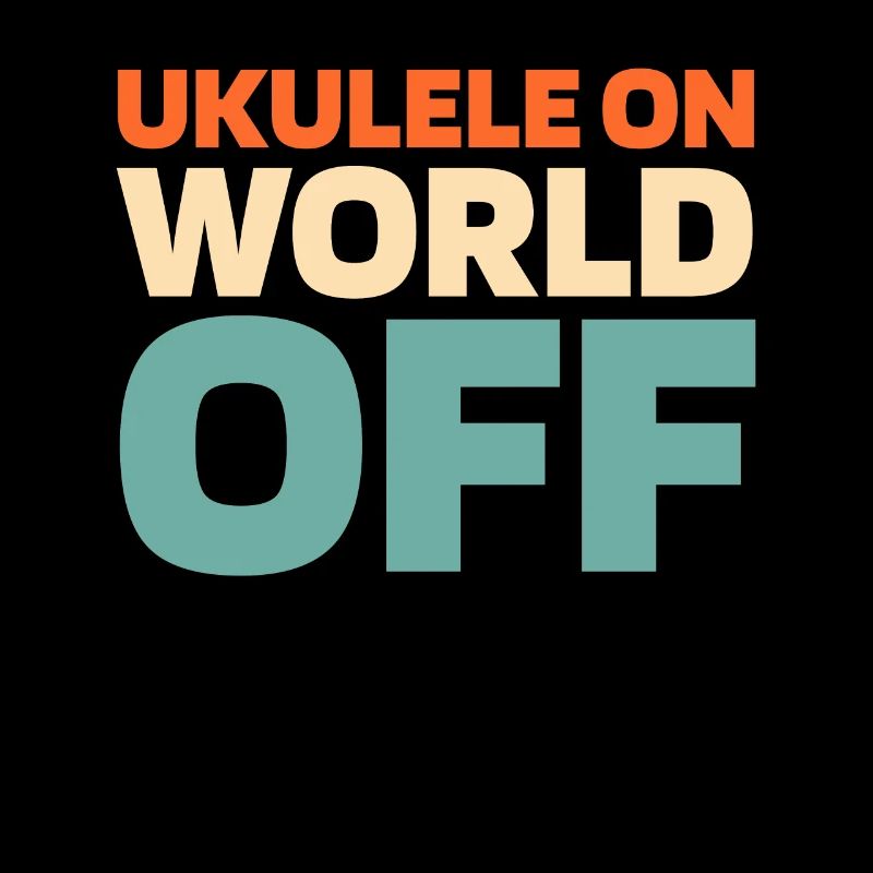 Ukulele Ukulele On World Off