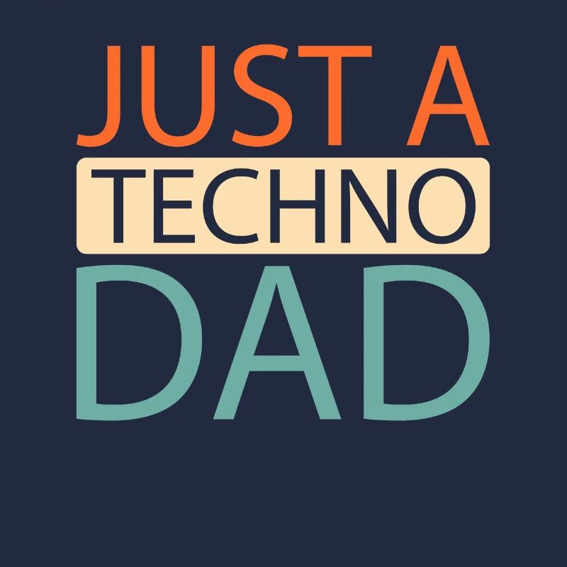 Techno Raver Just A Techno Dad