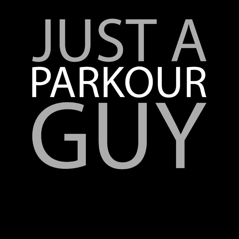 Parkour Just A Parkour Guy