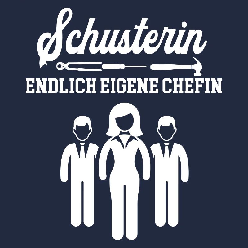 Schusterin Endlich Eigene Chefin Schusterei Frau